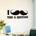 I Mustache You A Question Wall Decal - Vinyl Wall..
